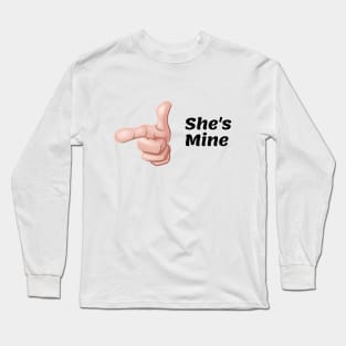 She's Mine Long Sleeve T-Shirt